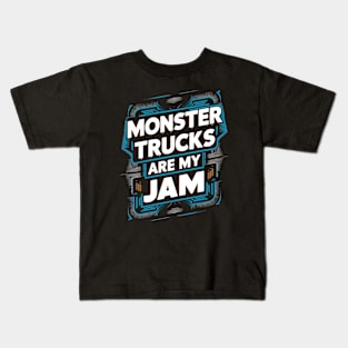 Monster Trucks Are My Jam Kids T-Shirt